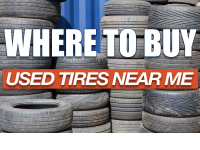 5 A Person Should Know Before Buying Used Tires